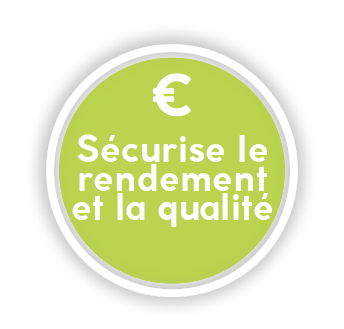sécurise le rendement et la qualité